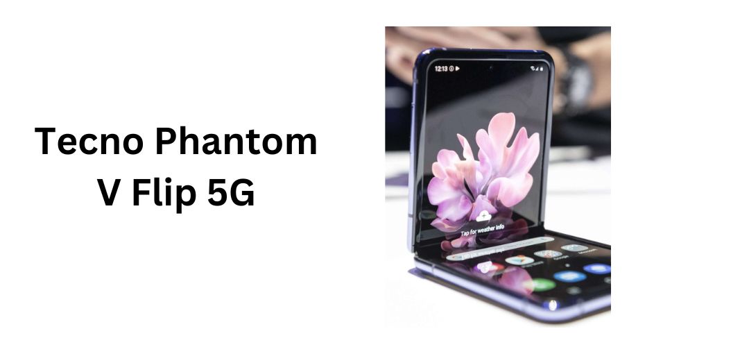Tecno Phantom V Flip 5G launches, price, specs