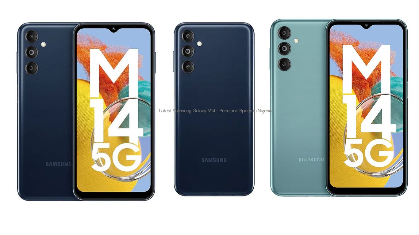 Latest Samsung Galaxy M14 - Price and Specs in Nigeria